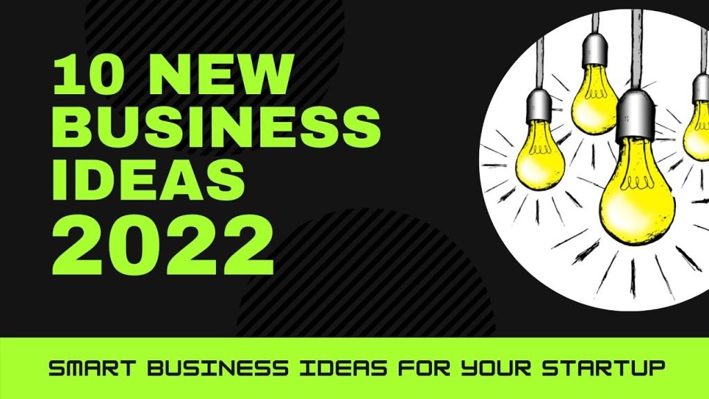 What are the Best Business Ideas in 2022